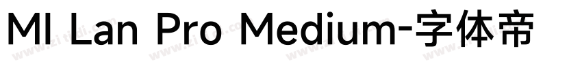 MI Lan Pro Medium字体转换